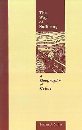 Cover image for The Way of Suffering: A Geography of Crisis