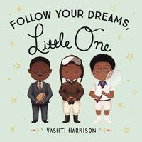 Cover image for Follow Your Dreams, Little One