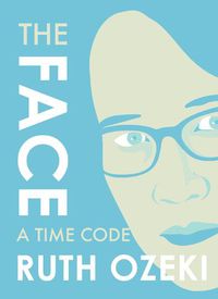 Cover image for The Face: A Time Code