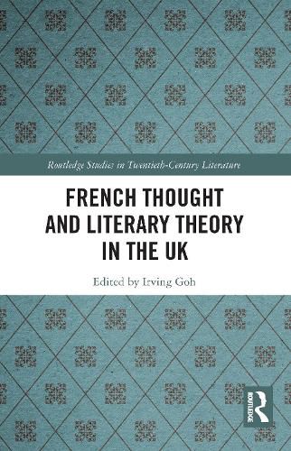 Cover image for French Thought and Literary Theory in the UK
