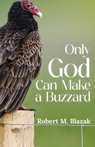 Only God Can Make A Buzzard (Latest Edition)