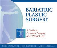 Cover image for Bariatric Plastic Surgery: A Guide to Cosmetic Surgery After Weight Loss