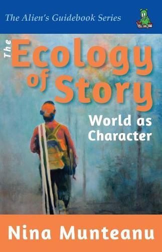 Cover image for The Ecology of Story: World as Character