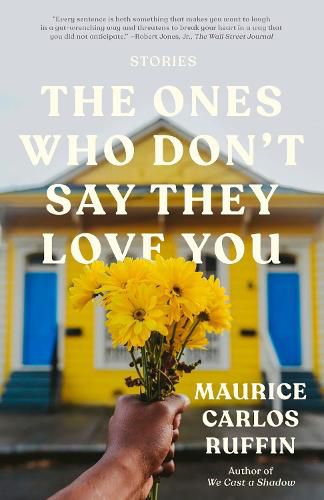 Cover image for The Ones Who Don't Say They Love You: Stories