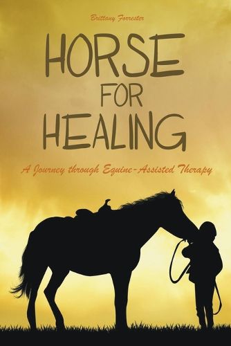 Cover image for Horses For Healing A Journey through Equine-Assisted Therapy
