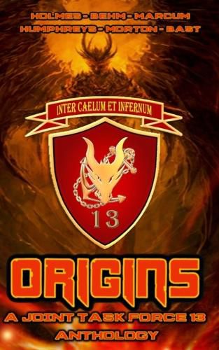 Cover image for Origins: A Joint Task Force 13 Anthology (JTF 13)