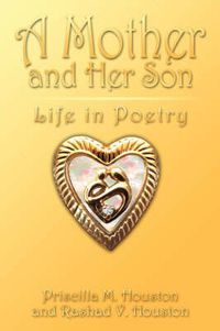 Cover image for A Mother and Her Son: Life in Poetry