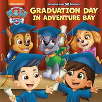 Cover image for Graduation Day in Adventure Bay (PAW Patrol)