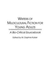 Cover image for Writers of Multicultural Fiction for Young Adults: A Bio-Critical Sourcebook
