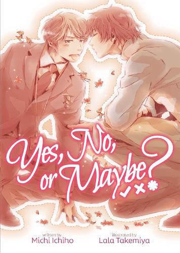 Cover image for Yes, No, or Maybe? (Light Novel 1)