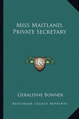 Miss Maitland, Private Secretary