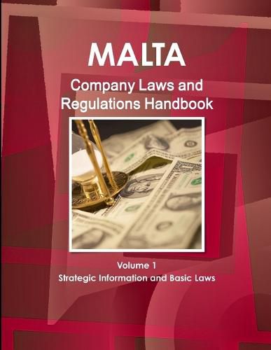 Cover image for Malta Company Laws and Regulations Handbook Volume 1 Strategic Information and Basic Laws