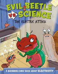 Cover image for Evil Beetle Versus Science: The Electric Attack