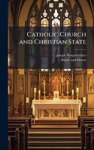 Cover image for Catholic Church and Christian State