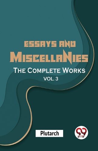 Cover image for Essays and Miscellanies the Complete Works