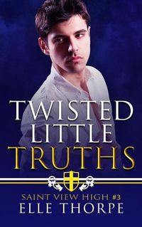 Cover image for Twisted Little Truths: A Reverse Harem Bully Romance: A Reverse Harem Bully Romance