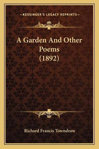 A Garden and Other Poems (1892)