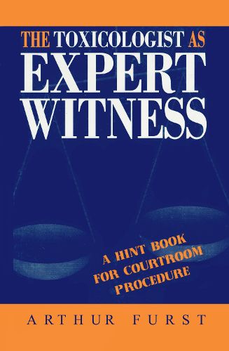 Cover image for The Toxicologist as Expert Witness: A Hint Book for Courtroom Procedure