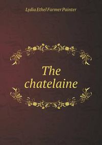 Cover image for The chatelaine