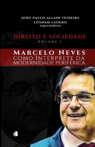 Cover image for Direito e Sociedade - volume 1: Marcelo Neves como interprete da modernidade periferica