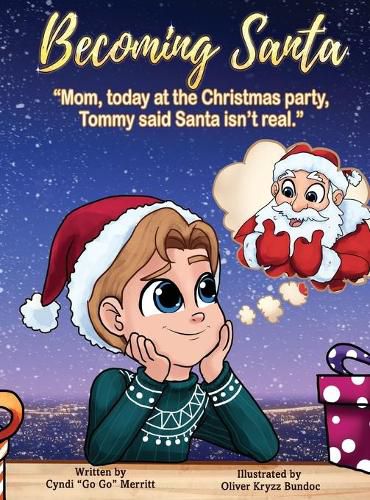 Cover image for Becoming Santa: Mom, today at the Christmas party Tommy said Santa isn't real!