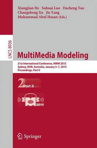 Cover image for MultiMedia Modeling: 21st International Conference, MMM 2015, Sydney, Australia, January 5-7, 2015, Proceedings, Part II