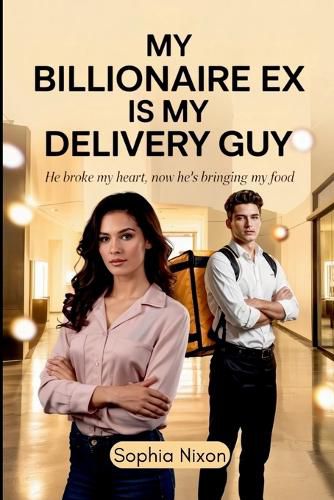 Cover image for My Billionaire Ex is My Delivery Guy