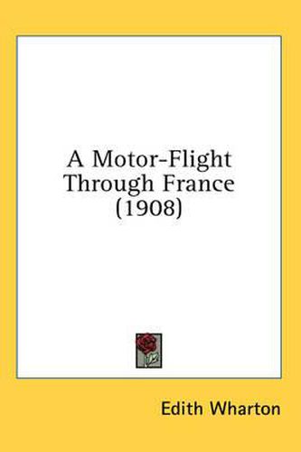 Cover image for A Motor-Flight Through France (1908)
