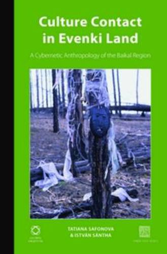 Cover image for Culture Contact in Evenki Land: A Cybernetic Anthropology of the Baikal Region