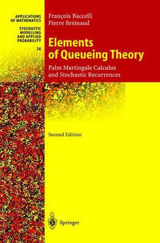 Cover image for Elements of Queueing Theory: Palm Martingale Calculus and Stochastic Recurrences