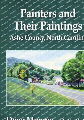 Cover image for Painters and Their Paintings: Ashe County, North Carolina