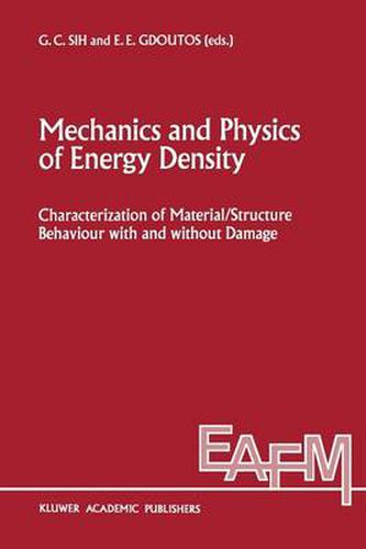 Cover image for Mechanics and Physics of Energy Density: Characterization of material/structure behaviour with and without damage