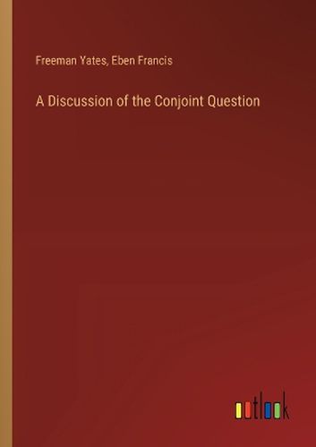 Cover image for A Discussion of the Conjoint Question