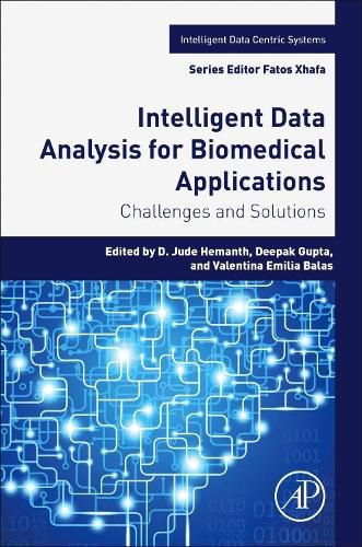 Intelligent Data Analysis for Biomedical Applications: Challenges and Solutions