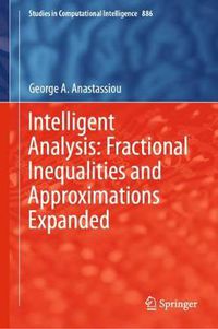 Cover image for Intelligent Analysis: Fractional Inequalities and Approximations Expanded