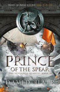 Cover image for Prince of the Spear: The Sunsurge Quartet Book 2