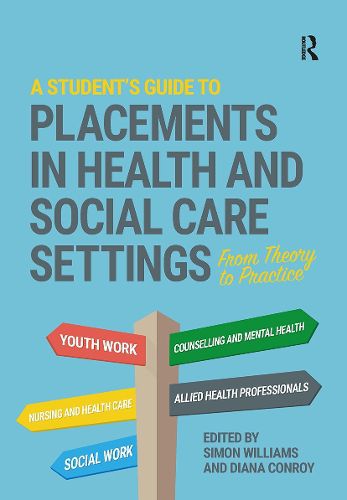 Cover image for A Student's Guide to Placements in Health and Social Care Settings