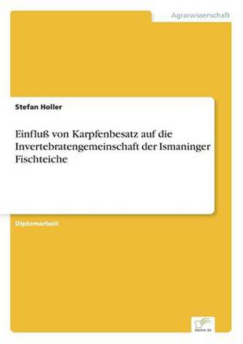 Cover image for Einfluss von Karpfenbesatz auf die Invertebratengemeinschaft der Ismaninger Fischteiche