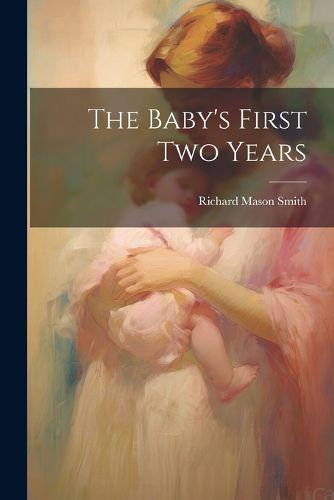 Cover image for The Baby's First Two Years