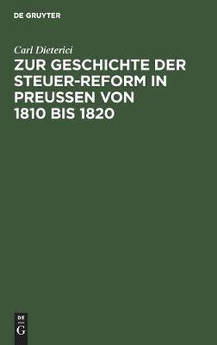 Cover image for Zur Geschichte Der Steuer-Reform in Preussen Von 1810 Bis 1820: Archiv-Studien