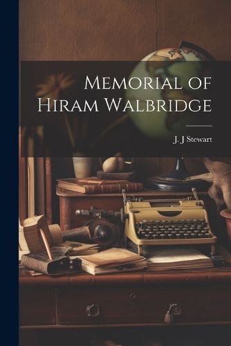 Cover image for Memorial of Hiram Walbridge