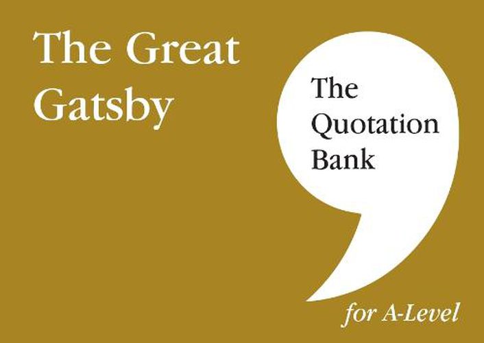 Cover image for The Quotation Bank: The Great Gatsby A-Level Revision and Study Guide for English Literature 2022