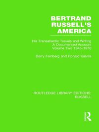 Cover image for Bertrand Russell's America: His Transatlantic Travels and Writings. Volume Two 1945-1970