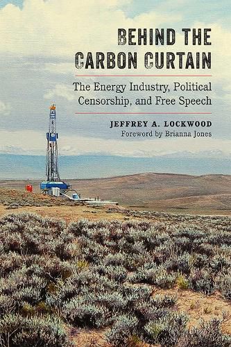 Cover image for Behind the Carbon Curtain: The Energy Industry, Political Censorship, and Free Speech