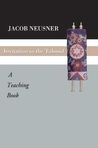 Invitation to the Talmud: A Teaching Book