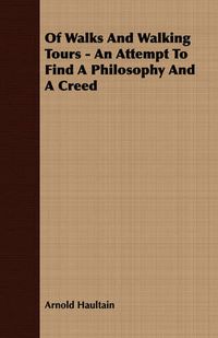 Cover image for Of Walks and Walking Tours - An Attempt to Find a Philosophy and a Creed