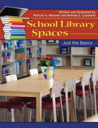 Cover image for School Library Spaces: Just the Basics