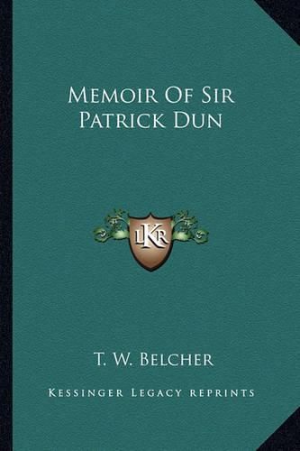 Cover image for Memoir of Sir Patrick Dun