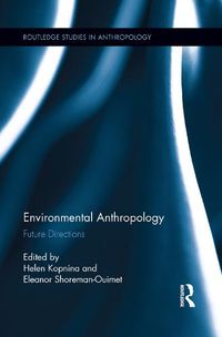 Cover image for Environmental Anthropology: Future Directions