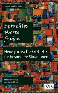 Cover image for Sprachlos Worte Finden: Neue Juedische Gebete fuer Besondere Situationen